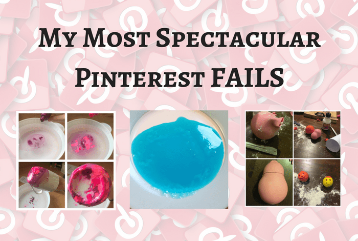 My Most Spectacular Pinterest FAILS