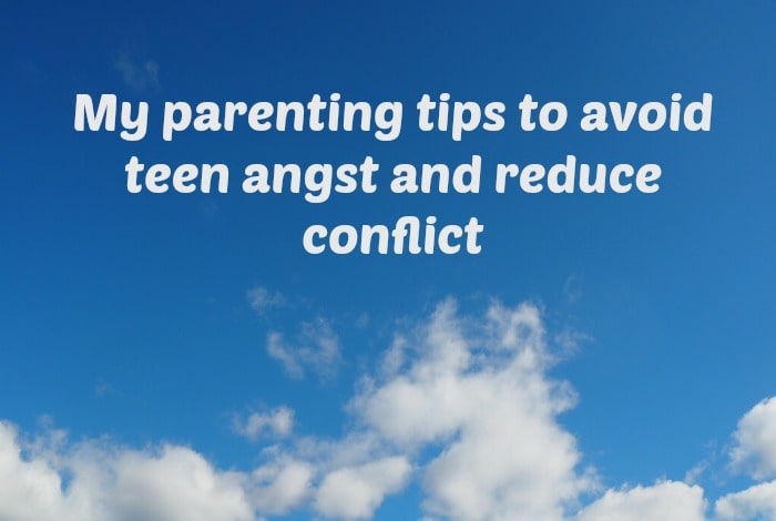 My parenting tips to avoid teen angst and reduce conflict....