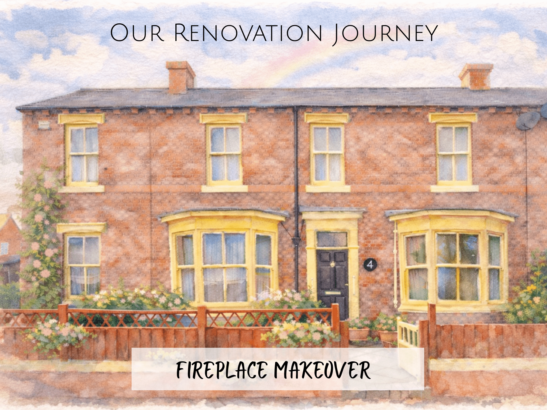 Renovation Journey - fireplace makeover
