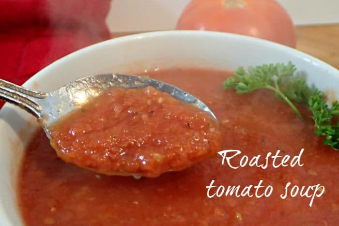 Roasted tomato soup!