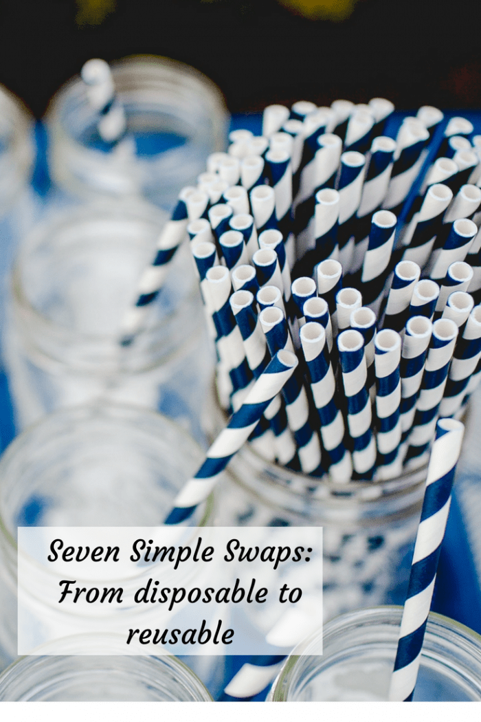 Seven Simple Swaps: From disposable to reusable