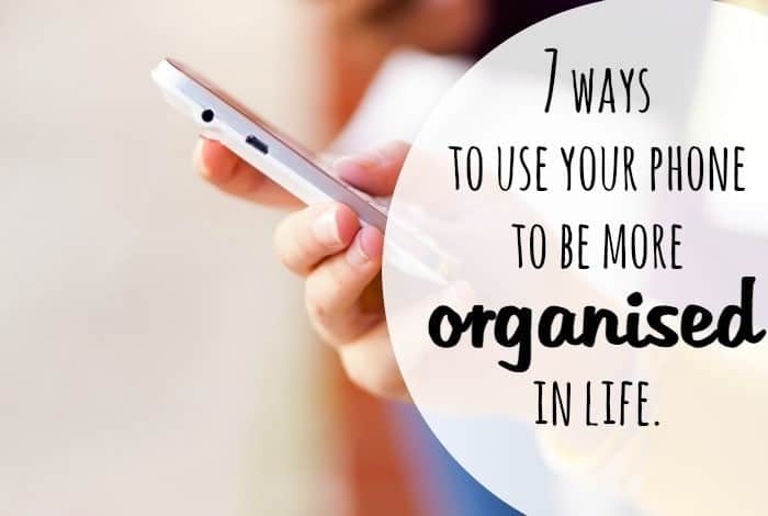 Seven ways to use your phone to be more organised in life....
