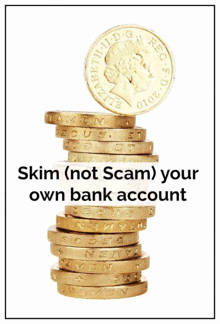 Skim (not Scam) your own bank account