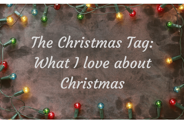 The Christmas Tag_What I love about Christmas