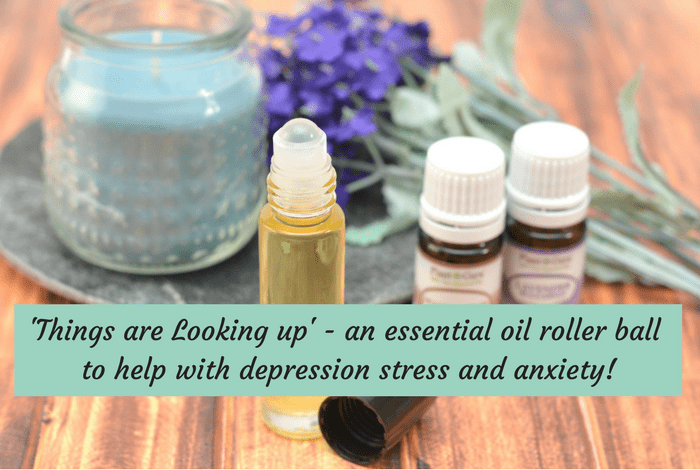 'Things are Looking up' - an essential oil roller ball to help with depression stress and anxiety!
