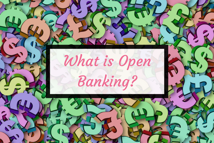 What is open banking and how does it affect your family finances and budgeting?