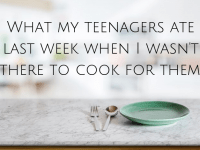 What my teenagers ate last week when I wasn't there to cook for them....