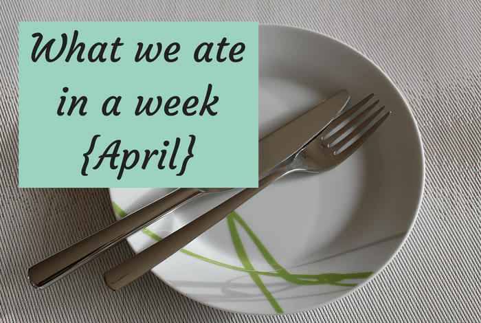 What we ate in a week 