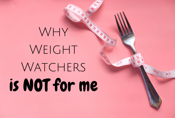 Why Weight Watchers is not for me!