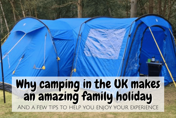 Why camping in the UK makes an amazing family holiday