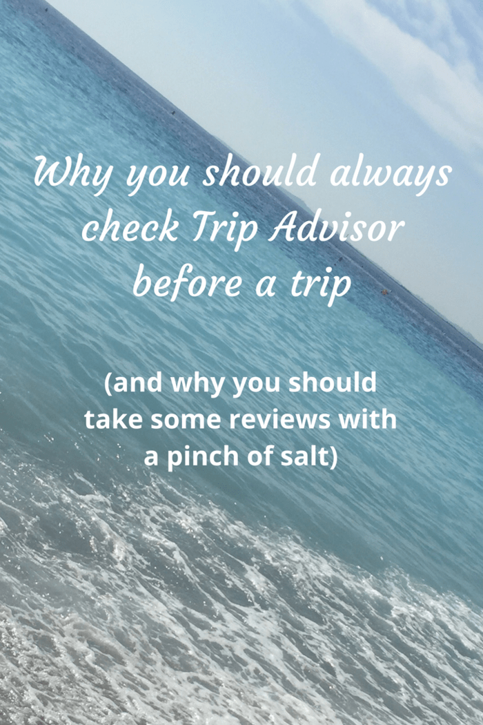 Why you should always check Trip Advisor before a trip (and why you should take some reviews with a pinch of salt)....