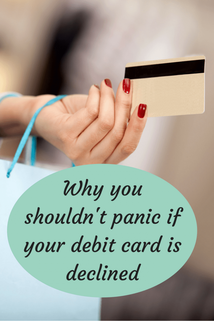 Why you shouldn't panic if your debit card is declined.